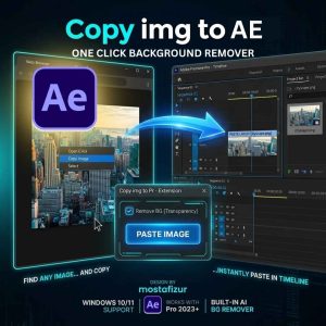 Smart Copy-Paste Extension for After Effects - 1-Click Image Import & AI BG Remover