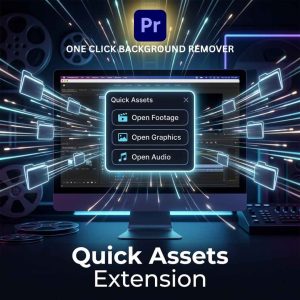 Quick Assets: Ultimate Workflow Automation Extension for Premiere Pro